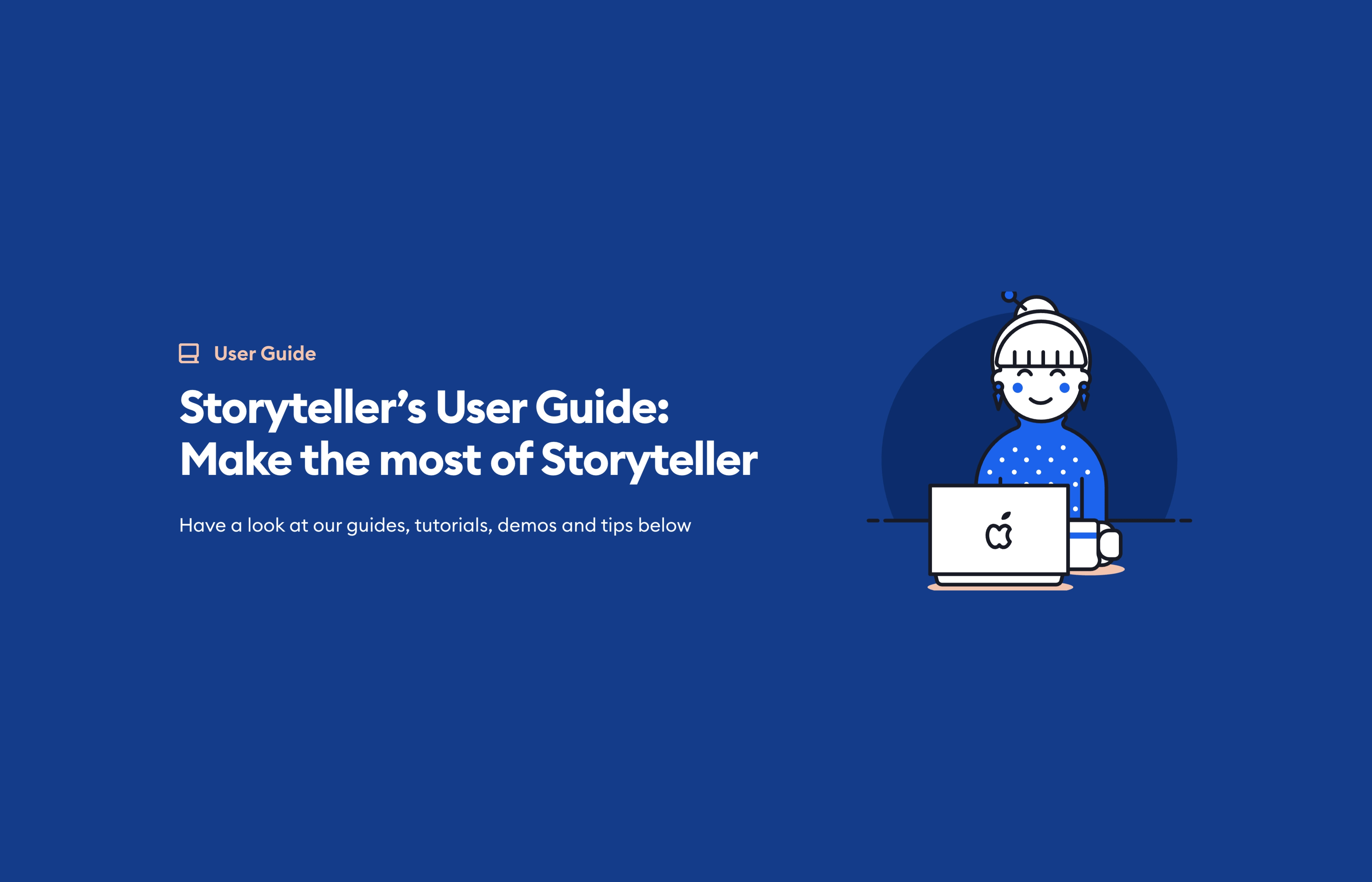 The Storyteller user guide collection, captured from Storyteller and centered on a background matched to the brand.